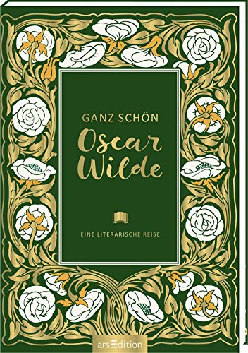 Ganz schön Oscar Wilde: Eine literarische Reise