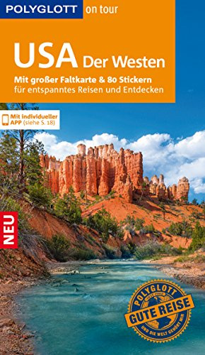 POLYGLOTT on tour Reiseführer USA – Der Westen: Mit großer Faltkarte, 80 Stickern und individueller App