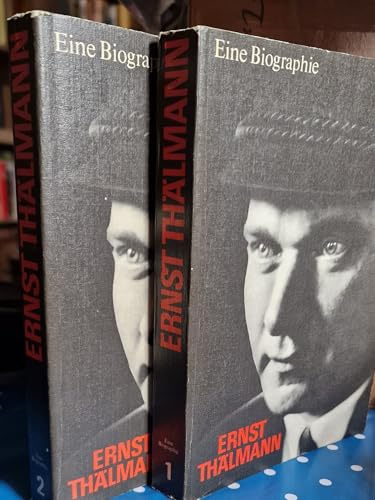 Ernst Thälmann. Eine Biographie