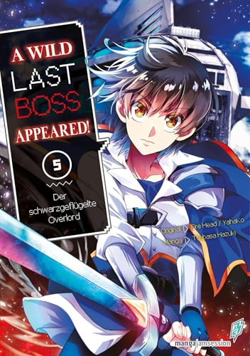 A Wild Last Boss Appeared! 05: Der schwarzgeflügelte Overlord (A Wild Last Boss Appeared!: Der schwarzgeflügelte Overlord)