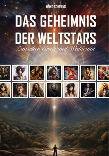 Das Geheimnis der Weltstars: Zwischen Genie und Wahnsinn