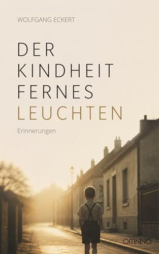 Der Kindheit fernes Leuchten: Erinnerungen