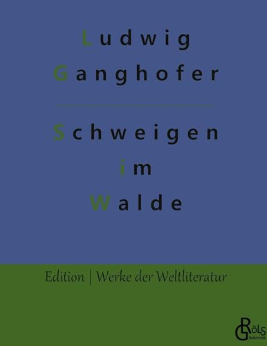 Das Schweigen im Walde (Edition Werke der Weltliteratur - Hardcover)