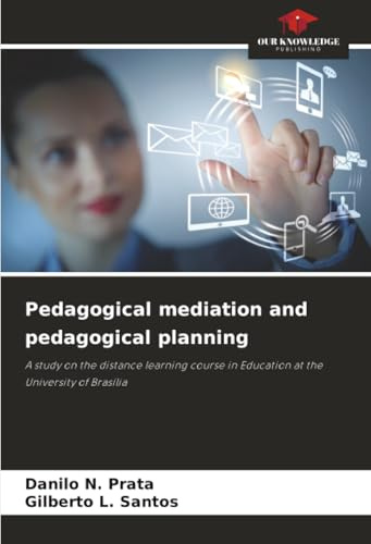Pedagogical mediation and pedagogical planning: A study on the distance learning course in Education at the University of Brasília