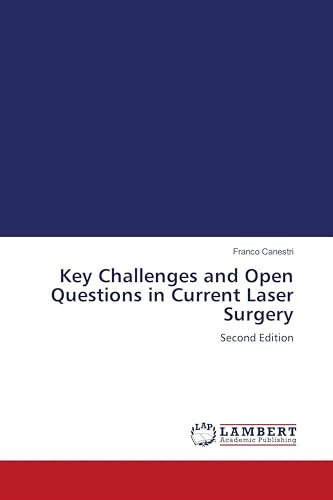 Key Challenges and Open Questions in Current Laser Surgery: Second Edition