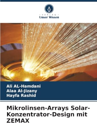 Mikrolinsen-Arrays Solar-Konzentrator-Design mit ZEMAX