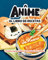 Anime. El libro de recetas: 75 platos imprescindibles de los animes más famosos (Gastronomía)
