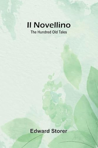 Il Novellino: The Hundred Old Tales
