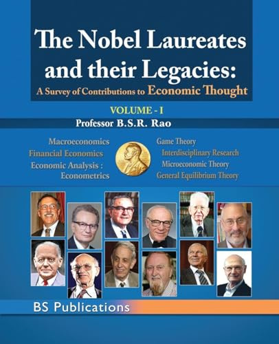 The Nobel Laureates & their Legacies Volume-I: A Survey of Contributions to Economic Thought