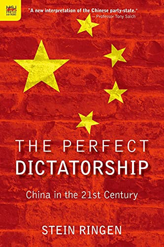 The Perfect Dictatorship: China in the 21st Century