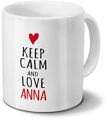 Tasse mit Namen Anna - Motiv KEEP CALM - Namenstasse, Kaffeebecher, Mug, Becher, Kaffeetasse - Farbe Weiß