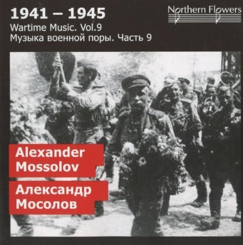 Mossolov: Wartime Music, Vol. 9: Cello Concerto No.2 / Symphony in E major