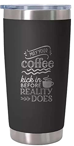 Funny Travel Mug May Your Coffee Kick in Before Reality Does Present Funny Coffee Mugs for Women Mum Dad Him Her Reusable Coffee Cups Insulated Thermal Flask Hot Drinks Cup with Lid Style 8