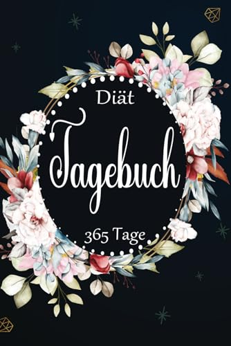 Diät tagebuch 365 tage: Abnehmtagebuch zum Ausfüllen | Fitnessplaner zum Eintragen für Frauen