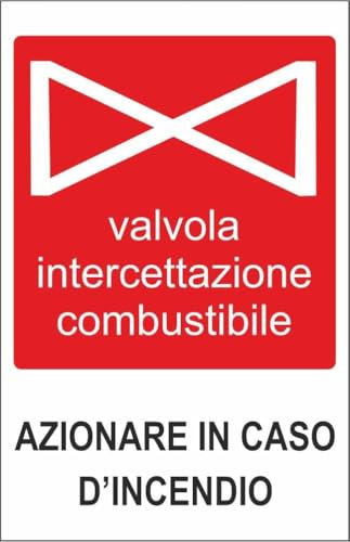 CARTELLO SEGNALETICO - VALVOLA INTERCETTAZIONE COMBUSTIBILE - Adesivo Extra Resistente, Pannello in Forex, Pannello In Alluminio (Alluminio, 30x42 cm)