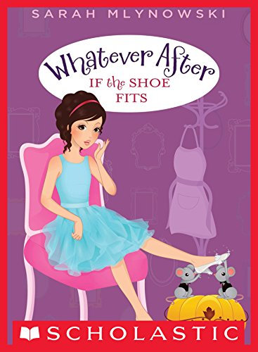 If the Shoe Fits (Whatever After #2) (English Edition)