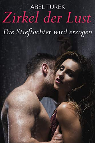 Zirkel der Lust - Die Stieftochter wird erzogen!