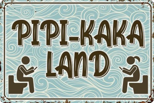 Wetterfestes 30 x 20 cm Blechschild für die Toilette, das WC, das Badezimmer – lustiger Spruch „Pipi Kaka Land“