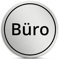 Büro Schild rund, 7cm in silber,Türschild, selbstklebend, wetterfestes Hinweisschild