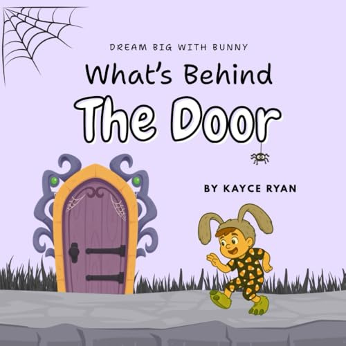 What's Behind the Door (Dream Big with Bunny)