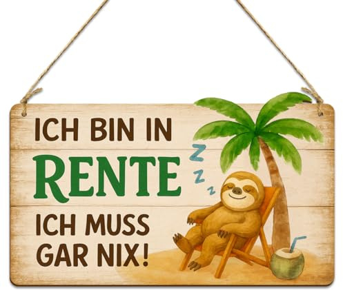 Ruhestand Geschenk für Frauen und Männer, ICH BIN IN RENTE, ICH MUSS GAR NIX - Holzschild Rente Geschenk, Ruhestand Deko für Wand, Tür und Fenster, Geschenke zum Renteneintritt