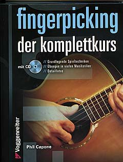 Logistikzentrum Voggenreiter Verlag GmbH Fingerpicking - Der Komplettkurs - arrangiert für Gitarre - mit Tabulator - mit CD [Noten/Sheetmusic] Komponist: Capone Phil