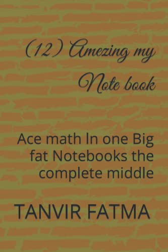 (12) paperback Notebooks original book: Ace math ln one Big fat Notebooks the complete middle