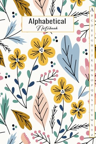 Alphabetical Notebook A5: A-Z Lined Notebook With Alphabetical Tabs Printed | 4 Pages Per Letter | A-Z Alphabetical Notebook Journal With Index Lined ... | 105 Pages | Perfect for Organizing Thought