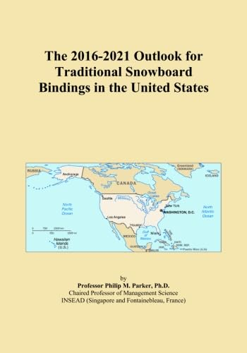 The 2016-2021 Outlook for Traditional Snowboard Bindings in the United States