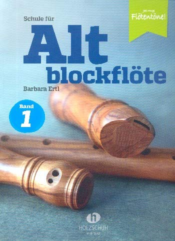 Ertl, Barbara: Schule Band 1 : für Altblockflöte