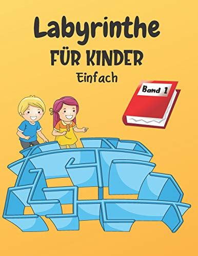 Labyrinthe Für Kinder: Band 1 | Ab 4 Jahren | 200 Labyrinthe mit Lösungen | Einfaches Level