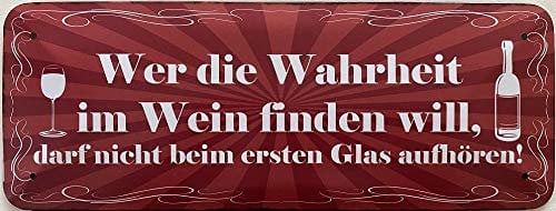 Deko7 Targa in metallo 27 x 10 cm con scritta in lingua tedesca Wer die Wahrheit im WeinFinden Will, kann nicht beim primo bicchiere smett.