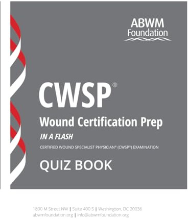 CWSP® Wound Certification Prep - Quiz Book: Certified Wound Specialist Physician® (CWSP®) Examination (The CWSP® Home Study Prep System)