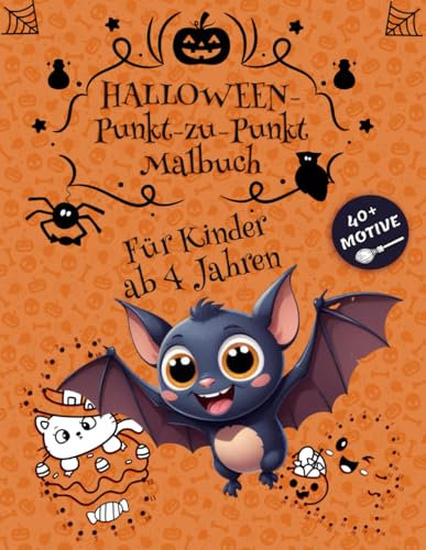 Halloween Punkt-zu-Punkt Malbuch: Ein schaurig-schöner Spass Punkte zu verbinden für Mädchen und Jungs