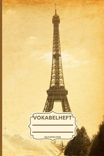 Vokabelheft A5 3 Spalten: Das perfekte Geschenk für alle die französische Vokabeln lernen wollen oder müssen| Französisch Vokabelheft A5