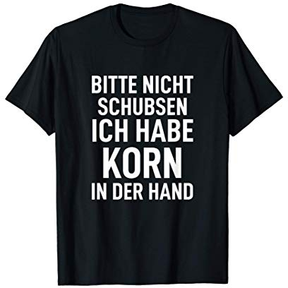 Rucksack Bitte nicht schubsen ich habe Korn in der Hand T-Shirt