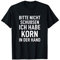 Rucksack Bitte nicht schubsen ich habe Korn in der Hand T-Shirt