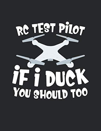 Drohnen Flugbuch: ♦ Logbuch für alle Flüge mit Drohnen, Quadrocopter oder Multicopter ♦ Vorlage für über 100 Flüge ♦ großzügiges A4+ Format ♦ Motiv: RC Test Pilot 6