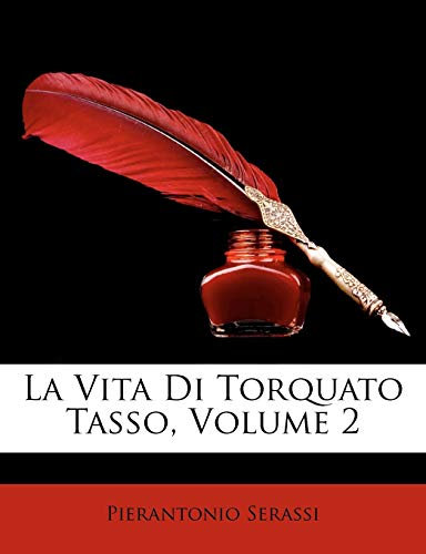 La Vita Di Torquato Tasso; Volume 2