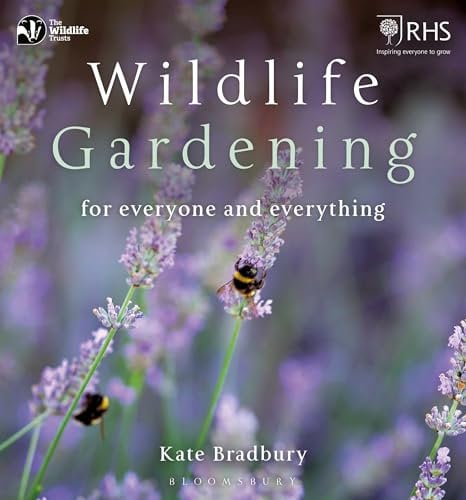 Wildlife Gardening: For Everyone and Everything (The Wildlife Trusts)
