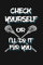 Check Yourself Or I'll Do It For You: Funny Lacrosse Writing Journal Lined, Diary, Notebook for Men & Women