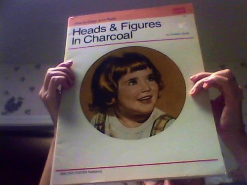 Heads and Figures in Charcoal: No. 51 (How to Draw and Paint)