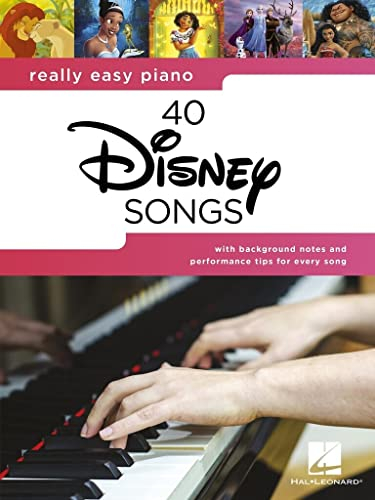 Really Easy Piano: 40 Disney Songs | Songbook für Klavier mit Texten | Einfache Klavierarrangements | Hits wie Let It Go, A Whole New World und mehr: 40 Disney Songs - Songbook With Lyrics