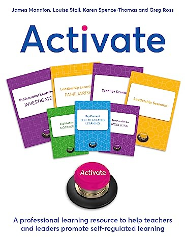 Activate: A professional learning resource to help teachers and leaders promote self-regulated learning: 1