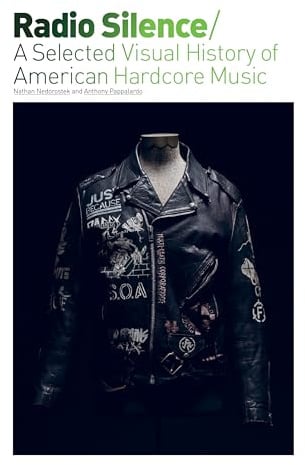 Radio Silence - A Visual History of American Hardcore Music (Expanded Edition)