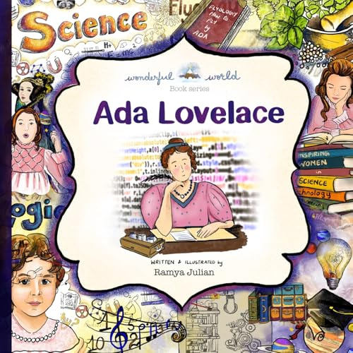 Ada Lovelace - A Biography in Rhyme: The perfect snuggle time read so little readers everywhere can dream big! (A Wonderful World Book Series)