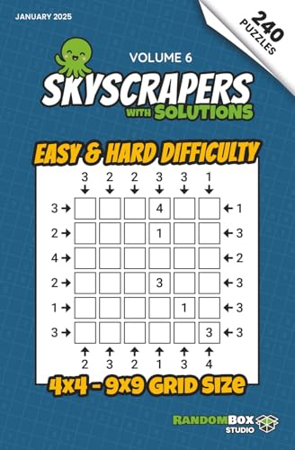 Skyscrapers (Towers): 240 Easy to Hard Logic Number Puzzles: Volume 6 – Challenging Puzzles for Adults and Sudoku Lovers (Skyscrapers (Towers): Puzzle Books)