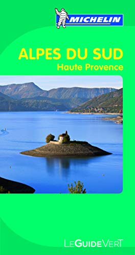 Alpes du Sud: Haute Provence (MICHELIN Grüne Reiseführer, Band 2)