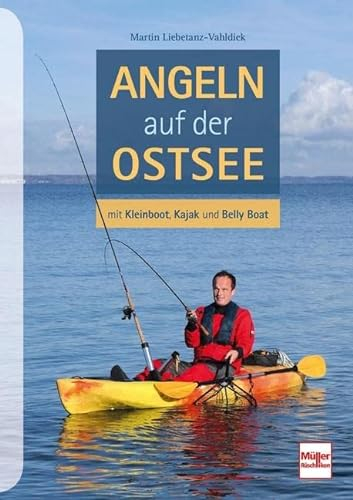 Angeln auf der Ostsee: mit Kleinboot, Kajak und Belly-Boot