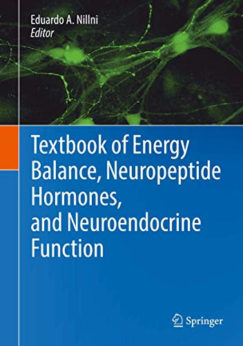 Textbook of Energy Balance, Neuropeptide Hormones, and Neuroendocrine Function